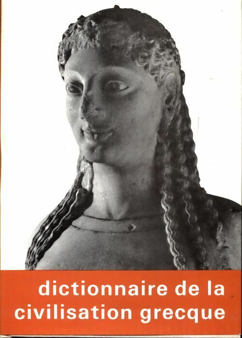 Livrenpoche : Dictionnaire de la civilisation grecque - Collectif - Livre