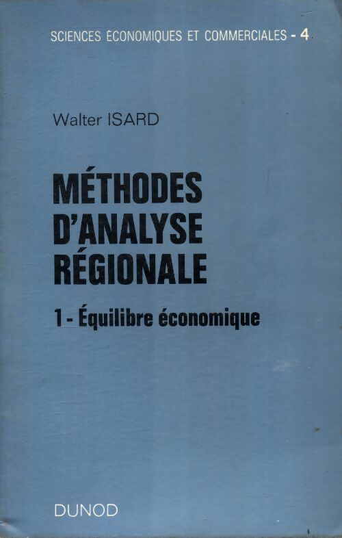 Livrenpoche : Méthodes d'analyse régionale Tome I : Équilibre économique - Walter Isard - Livre