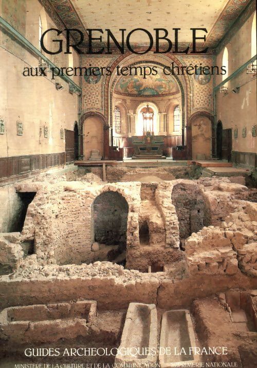 Livrenpoche : Grenoble aux premiers temps chrétiens - Renée Colardelle - Livre