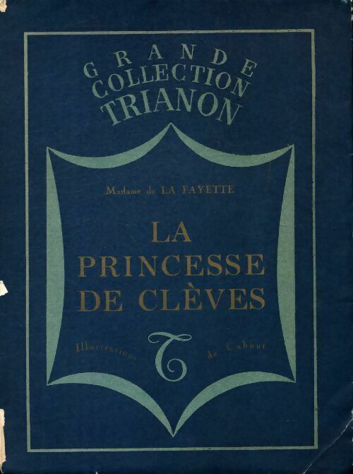 La princesse de Clèves - Mme De Lafayette -  Grande collection Trianon - Livre