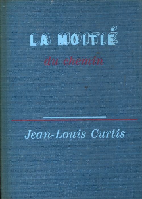 Livrenpoche : L'horizon dérobé Tome II : La moitié du chemin - Jean-Louis Curtis - Livre