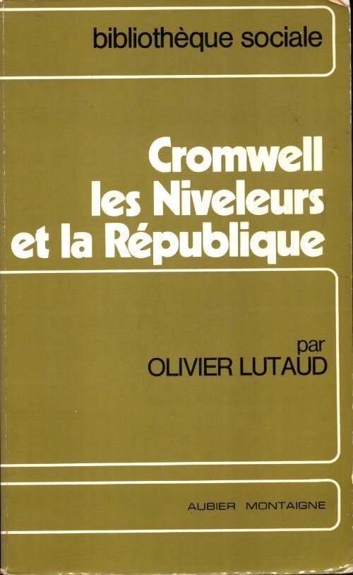 Livrenpoche : Cromwell, les niveleurs et la république - Olivier Lutaud - Livre