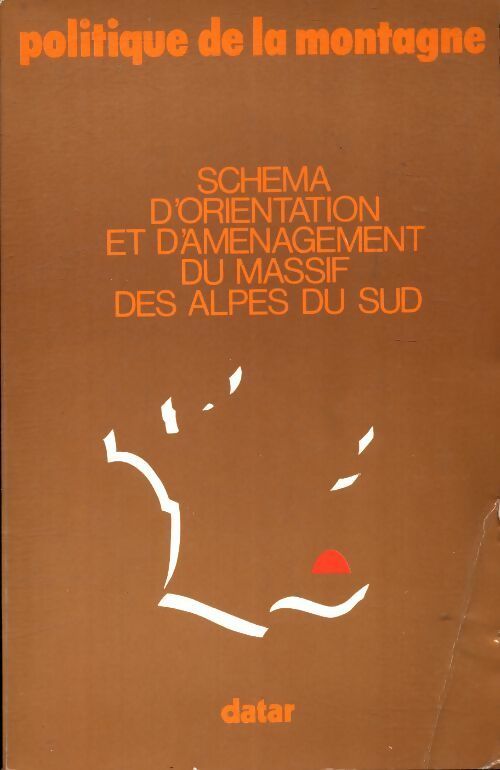 Livrenpoche : Schéma d'orientation et d'aménagement du massif des Alpes du sud - Collectif - Livre