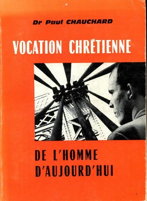 Livrenpoche : Vocation chrétienne de l'homme d'aujourd'hui - Paul Chauchard - Livre