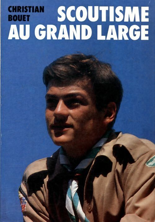 Livrenpoche : Scoutisme au grand large  - Christian Bouet - Livre