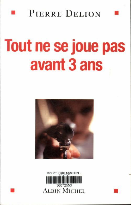 Tout ne se joue pas avant 3 ans - Pierre Delion - Livre