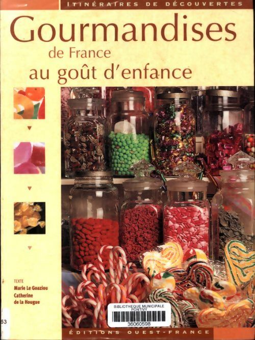 Livrenpoche : Gourmandises de France au goût d'enfance - Marie Le Goaziou - Livre