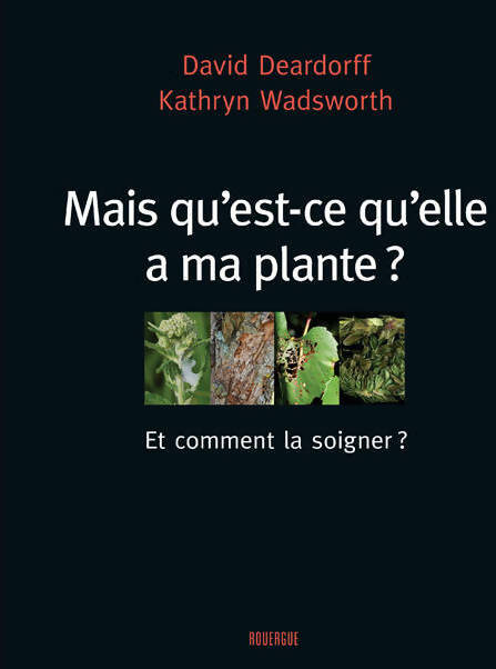Livrenpoche : Mais qu'est-ce-qu'elle a ma plante ? - David Deardorff - Livre