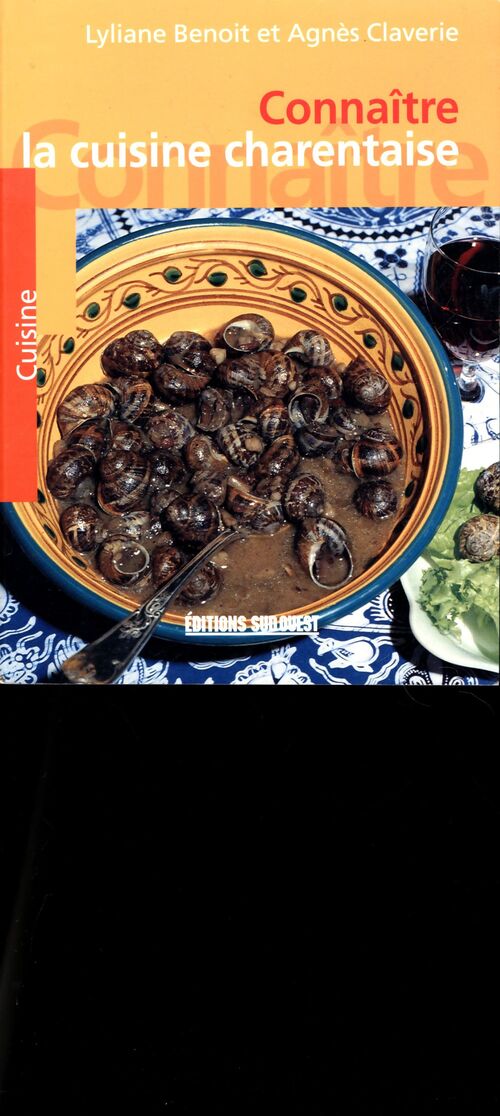 Connaitre la cuisine charentaise - Lilyane Benoit - Livre