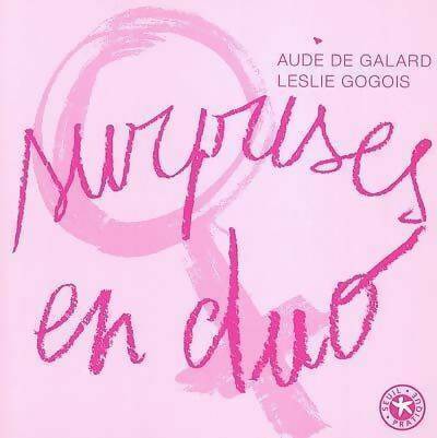 Livrenpoche : Surprises en duo - Aude De Galard, Leslie Gogois - Livre