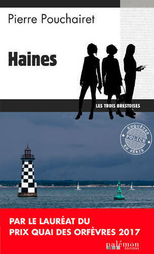 Livrenpoche : Les trois brestoises : Haines - Pierre Pouchairet - Livre