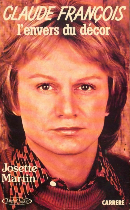 Livrenpoche : Claude françois : L'envers du décor - Josette Martin - Livre