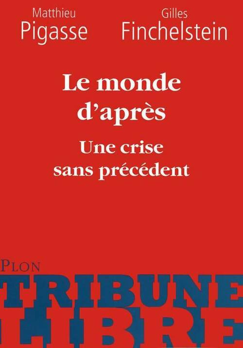 Livrenpoche : Le monde d'après. Une crise sans précédent - Gilles Finchelstein - Livre