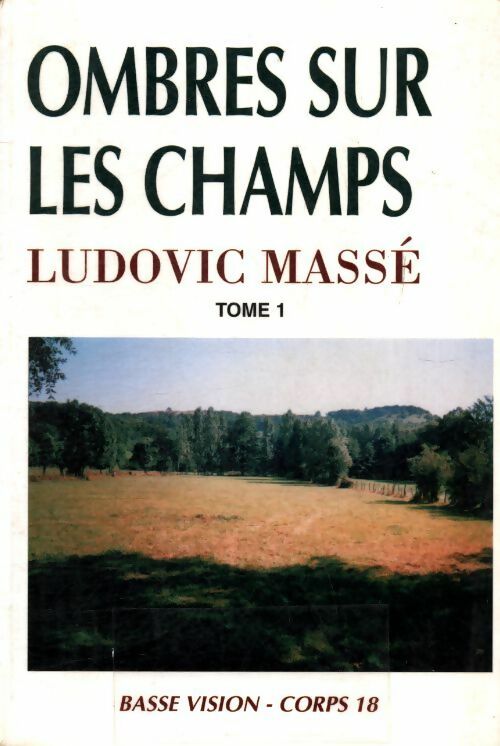 Livrenpoche : Ombres sur les champs Tome I - Ludovic Massé - Livre