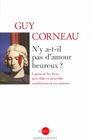 Livrenpoche : N'y a-t-il pas d'amour heureux ? - Guy Corneau - Livre