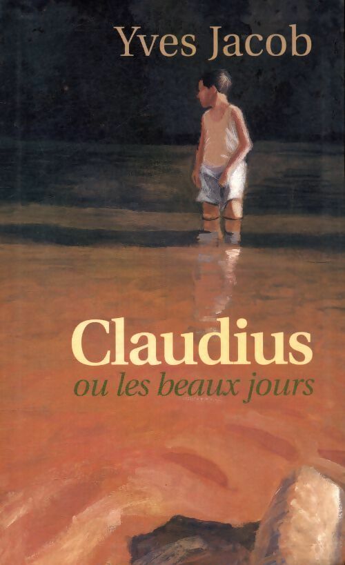 Livrenpoche : Claudius ou les beaux jours - Yves Jacob - Livre