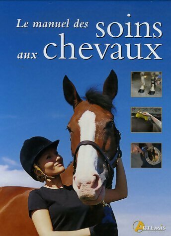 Livrenpoche : Le manuel des soins aux chevaux - Sophie Ribaud - Livre