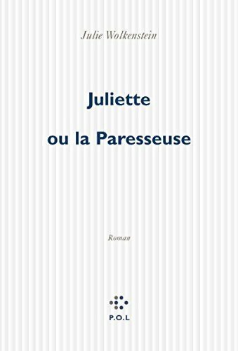 Livrenpoche : Juliette ou la paresseuse - Julie Wolkenstein - Livre