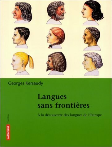 Livrenpoche : Langues sans frontières. A la découverte des langues de l'Europe - Georges Kersaudy - Livre