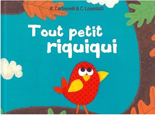 Tout petit riquiqui - C Loueslati - Livre