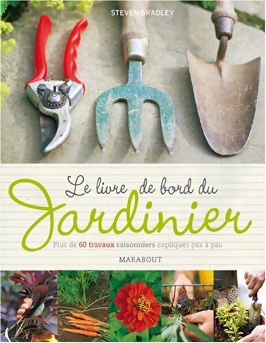 Livrenpoche : Le livre de bord du jardinier - Steven Bradley - Livre