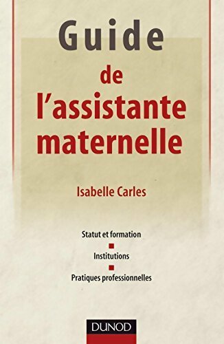 Livrenpoche : Guide de l'assistante maternelle - Isabelle Carles - Livre