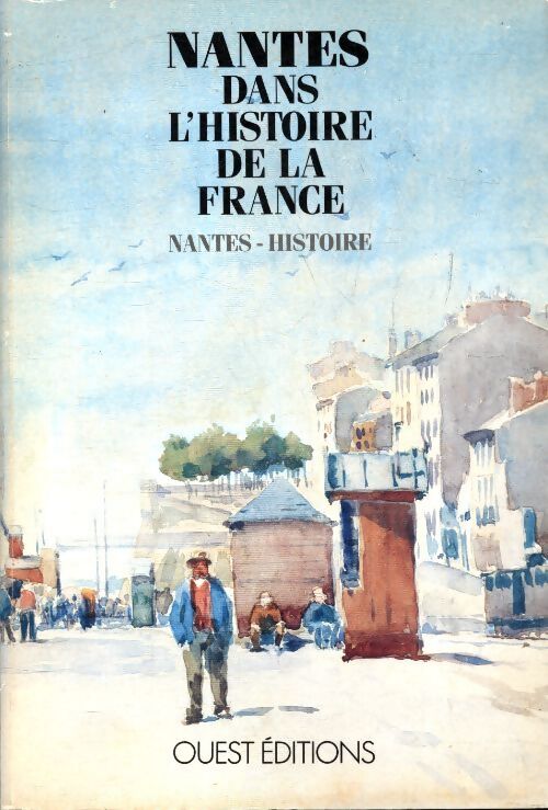 Livrenpoche : Nantes dans l'histoire de la France - Collectif - Livre