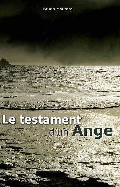 Livrenpoche : Le testament d'un ange - Bruno Moutard - Livre