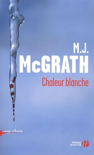 Livrenpoche : Chaleur blanche - M.J. McGrath - Livre