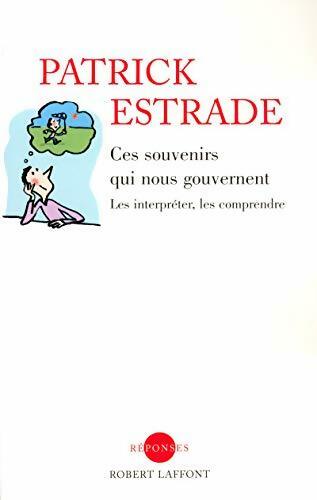 Livrenpoche : Ces souvenirs qui nous gouvernent - Patrick Estrade - Livre