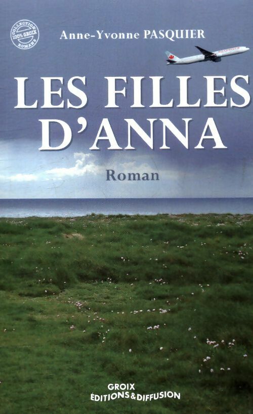 Livrenpoche : Les filles d'Anna - Anne-Yvonne Pasquier - Livre
