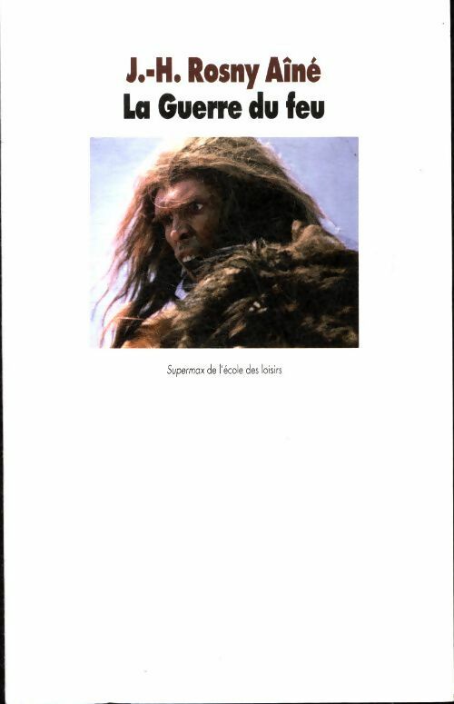 Livrenpoche : La guerre du feu - Joseph-Henry Rosny Ainé - Livre