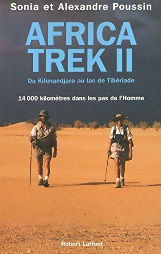 Livrenpoche : Africa trek Tome II : Du Kilimandjaro au lac de Tibériade - Sonia Poussin - Livre