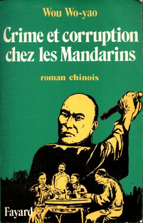 Livrenpoche : Crime et corruption chez les mandarins - Wou Wo-Yao - Livre