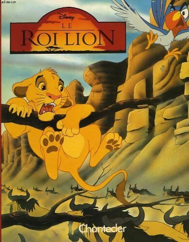Le roi lion - Disney -  Chantecler GF - Livre