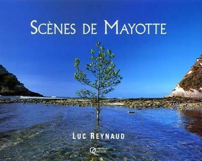 Livrenpoche : Scènes de Mayotte - Luc Reynaud - Livre