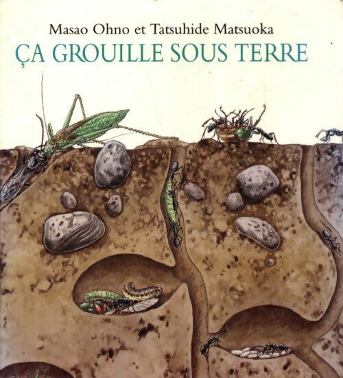 Livrenpoche : Ça grouille sous terre - Masao Ohno - Livre