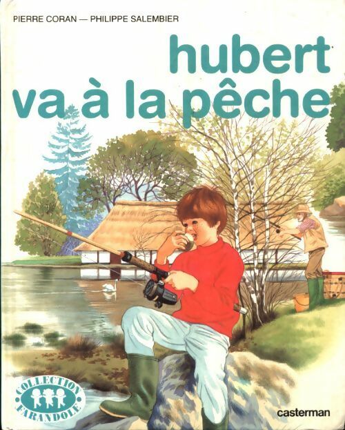 Livrenpoche : Hubert va à la pêche - Pierre Coran - Livre