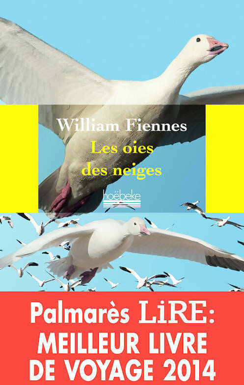 Livrenpoche : Les oies des neiges - William Fiennes - Livre