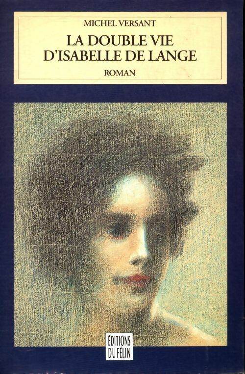 Livrenpoche : La double vie d'isabelle de Lange - Michel Versant - Livre