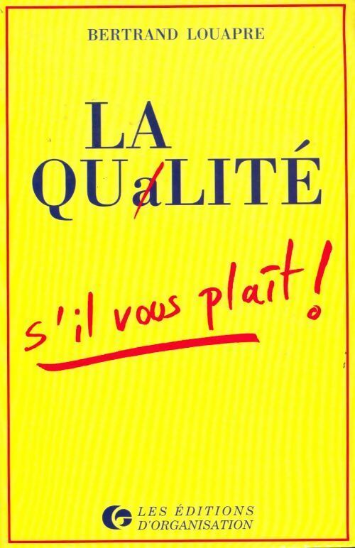 Livrenpoche : La qualité s'il vous plaît ! - Bertrand Louapre - Livre