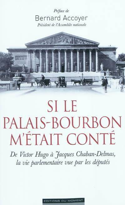 Livrenpoche : Si le Palais-Bourbon m'était conté - Collectif - Livre