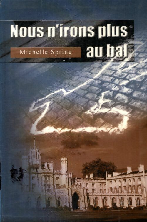 Livrenpoche : Nous n'irons plus au bal - Michelle Spring - Livre