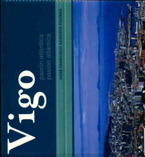 Livrenpoche : Vigo - Xosé F. Armesto Faginas - Livre