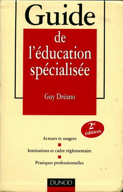 Livrenpoche : Guide de l'éducation spécialisée - Guy Dréano - Livre