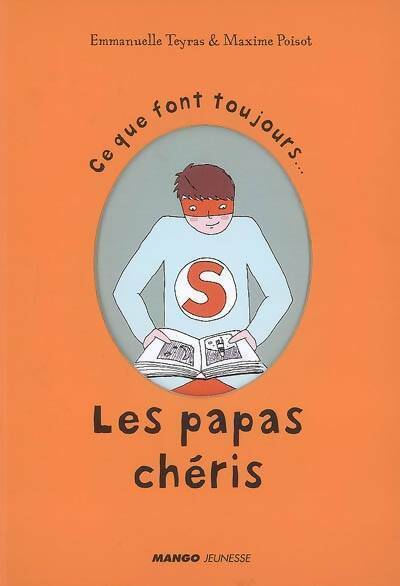 Livrenpoche : Les papas chéris - Emmanuelle Teyras - Livre