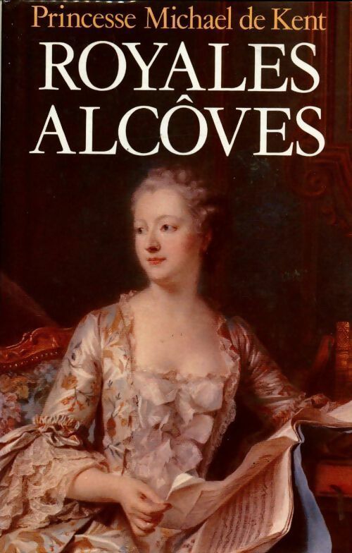 Livrenpoche : Royales alcôves - Kent De M. - Livre