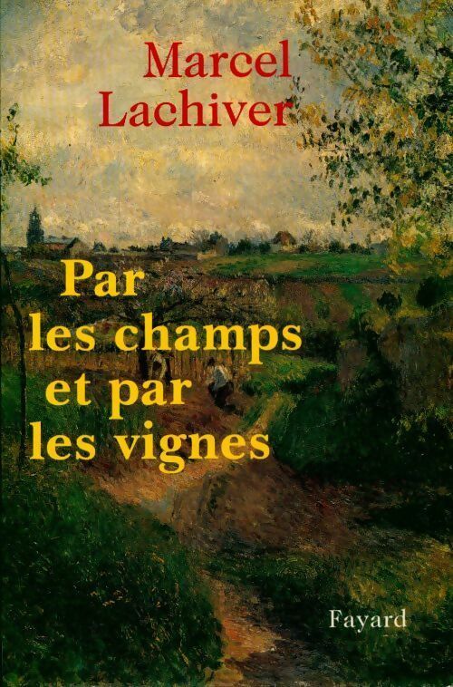 Livrenpoche : Par les champs et par les vignes - Marcel Lachiver - Livre
