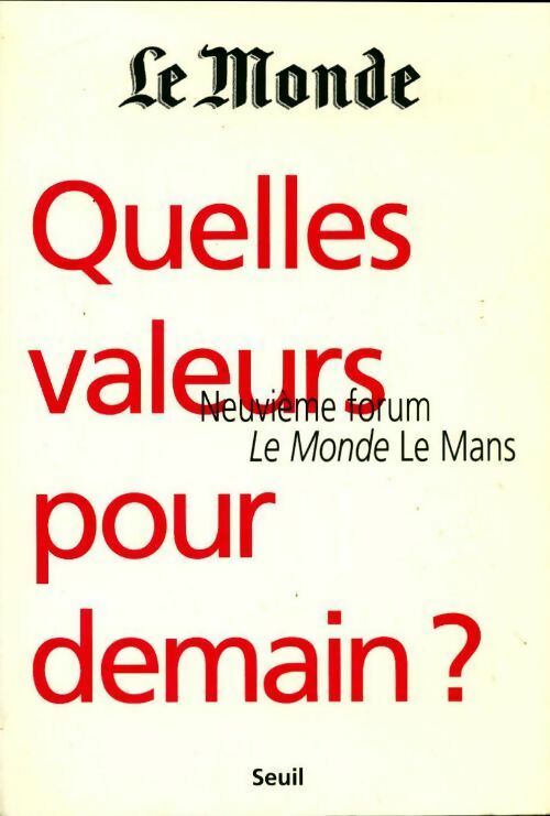 Livrenpoche : Quelles valeurs pour demain ? 9e forum Le Monde - Le Monde - Livre