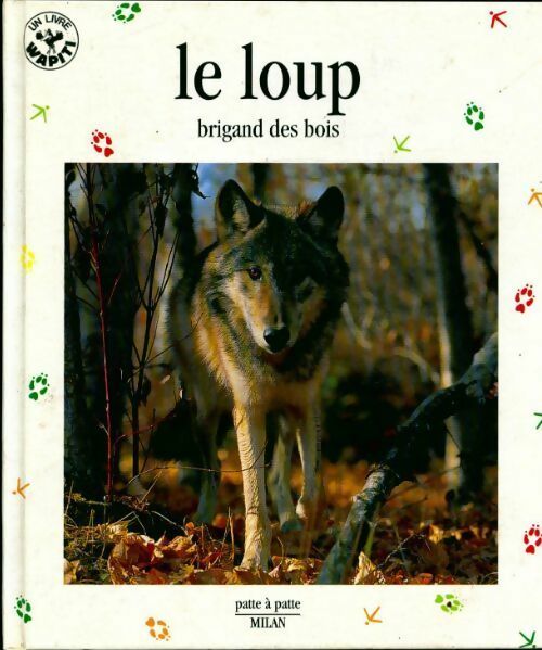 Livrenpoche : Le loup. Brigand des bois - Christian Haward - Livre